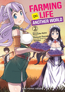Farming Life in Another World Volume 2
