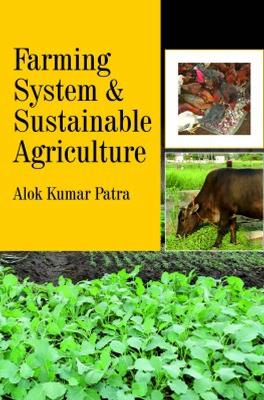 Farming System and Sustainable Agriculture - Patra, Alok Kumar