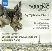 Farrenc: Symphony No. 1; Overtures; Grand Variations on a Theme by Count Gallenberg - Jean Muller (piano); Solistes Europens, Luxembourg; Christoph Knig (conductor)