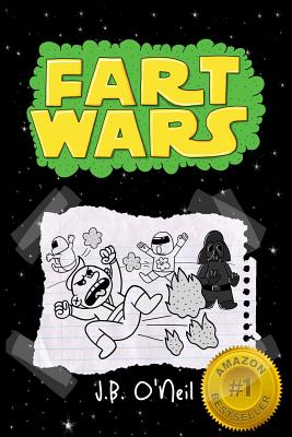 Fart Wars: May The Farts Be With You - O'Neil, J B