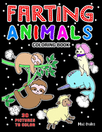 Farting Animals Coloring Book: Silly Fun For Fart Lovers of All Ages