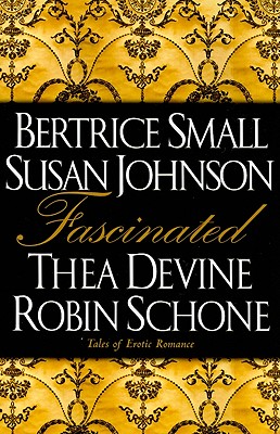 Fascinated - Small, Bertrice, and Johnson, Susan, and Devine, Thea