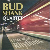 Fascinating Rhythms - Bud Shank Quartet