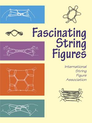 Fascinating String Figures - International String Figure Association