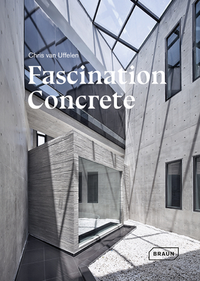 Fascination Concrete - van Uffelen, Chris