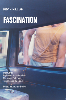 Fascination: Memoirs - Killian, Kevin, and Durbin, Andrew (Editor)