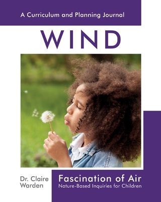 Fascination of Air: Nature-Based Inquiries for Children - Warden, Claire, Dr.