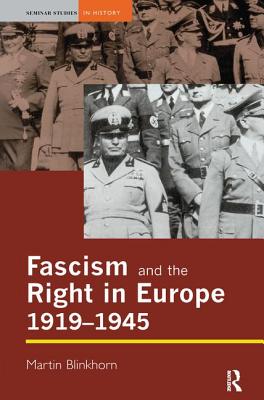 Fascism and the Right in Europe 1919-1945 - Blinkhorn, Martin, Professor