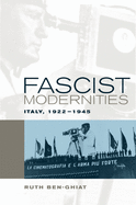 Fascist Modernities: Italy, 1922-1945 Volume 42