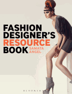 Fashion Designer's Resource Book: Fashioning Your Life