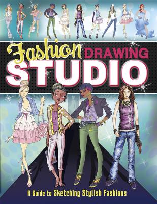 Fashion Drawing Studio: A Guide to Sketching Stylish Fashions - Bolte, Marissa