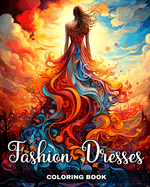 Fashion Dresses Coloring Book: Dress Coloring Sheets for Adults and Teens
