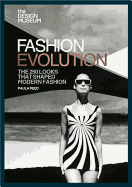 Fashion Evolution: The 250 Looks That Shaped Modern Fashion
