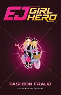 Fashion Fraud (Ej12 Girl Hero #13)