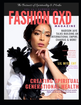 Fashion Gxd Magazine Summer 2019: Summer 2019 Madison Jaye - Eromosele, River Mason, and Scratch, Pilar