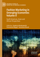 Fashion Marketing in Emerging Economies Volume II: South American, Asian and African Perspectives