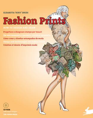 Fashion Prints: How to Design and Draw - Drudi, Elisabetta (Editor)