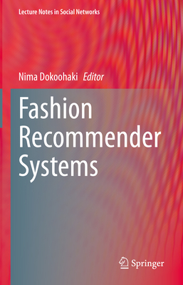 Fashion Recommender Systems - Dokoohaki, Nima (Editor)