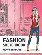 Fashion Sketchbook Figure Template: 430 Large Female Figure Template for Easily Sketching Your Fashion Design Styles and Building Your Portfolio