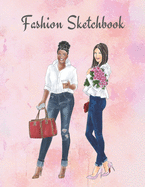 Fashion Sketchbook: The Book for Sketching Your Artistic Fashion Design Ideas. Including 2 Women Line Shapes (Silhouettes) to Help You Sketch. Draw Your Inspiration and Passion. 122 pages