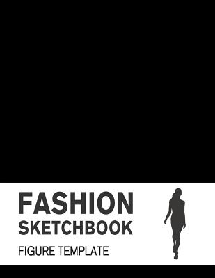 Fashion Sketchbook Male Figure Template: Easily Sketch Your