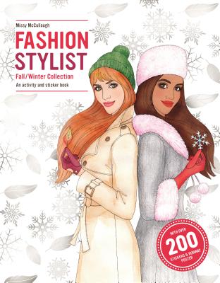 Fashion Stylist: Fall/Winter Collection: An Activity and Sticker Book - Claybourne, Anna (Text by)