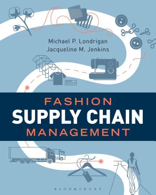 Fashion Supply Chain Management: Studio Instant Access - Londrigan, Michael, and Jenkins, Jacqueline M