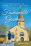 Fashionable Goodness: Christianity in Jane Austen's England