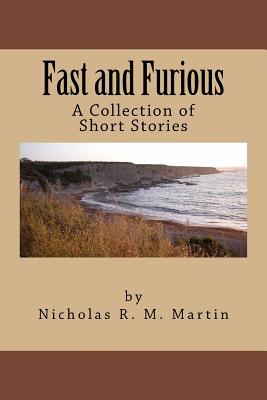 Fast and Furious: Short Stories by Nicholas Martin - Martin, Nicholas R M