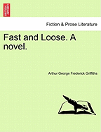 Fast and Loose. a Novel.