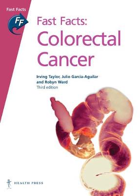 Fast Facts: Colorectal Cancer - Taylor, Irving, MD, Frcs