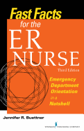 Fast Facts for the Er Nurse: Emergency Department Orientation in a Nutshell