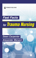 Fast Facts for Trauma Nursing