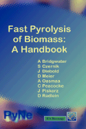 Fast Pyrolysis of Biomass: A Handbook