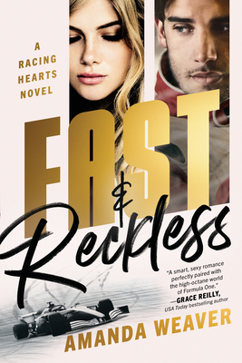 Fast & Reckless: A Racing Hearts Novel - Weaver, Amanda