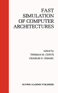 Fast Simulation of Computer Architectures