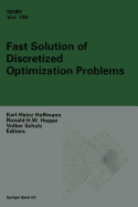 Fast Solution of Discretized Optimization Problems: Workshop Held at the Weierstrass Institute for Applied Analysis and Stochastics, Berlin, May 8-12, 2000