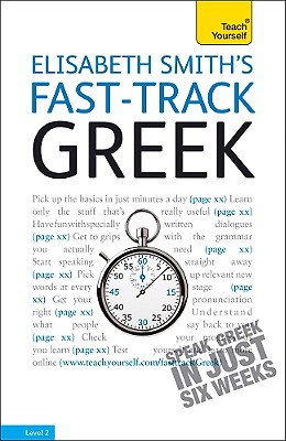 Fast-Track Greek - Smith, Elisabeth