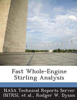 Fast Whole-Engine Stirling Analysis - Dyson, Rodger W