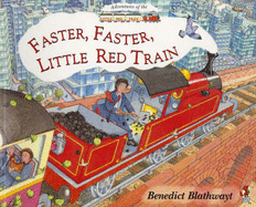 Faster, Faster Little Red Train - Blathwayt, Benedict