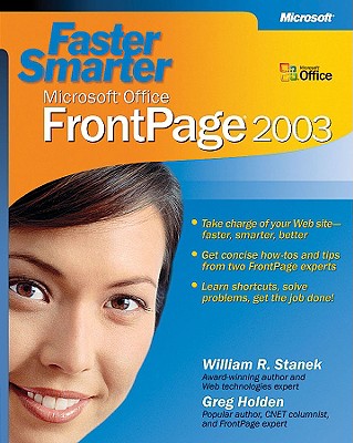 Faster Smarter Microsofta Office Frontpagea 2003 - Stanek, William R, and Holden, Greg