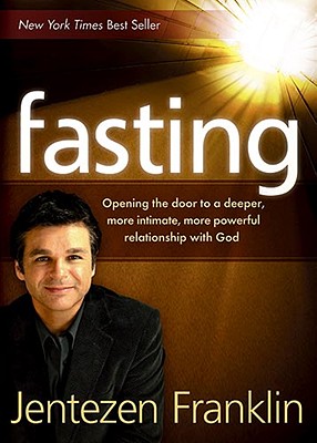 Fasting - Franklin, Jentezen