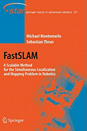 FastSLAM: A Scalable Method for the Simultaneous Localization and Mapping Problem in Robotics