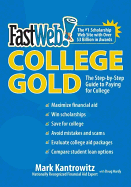 Fastweb College Gold: The Step-By-Step Guide to Paying for College