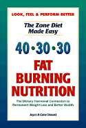 Fat Burning Nutrition: The Dietary Hormaonal Connection to Permanent Weight Loss and Better Health