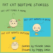 Fat Cat Bedtime Stories: Settle in and follow the adventures of Fat Cat - Smith Slp, Michelle, Ms.