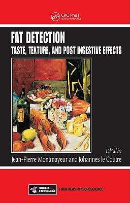 Fat Detection: Taste, Texture, and Post Ingestive Effects - Montmayeur, Jean-Pierre, and Le Coutre, Johannes