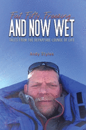 Fat, Fifty, Freezing... and Now Wet: Tales from the Departure Lounge of Life