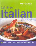 Fat-Free Italian Kitchen - Sheasby, Anne (Editor)