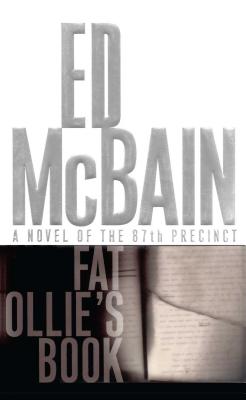 Fat Ollie's Book: A Novel of the 87th Precinct - McBain, Ed